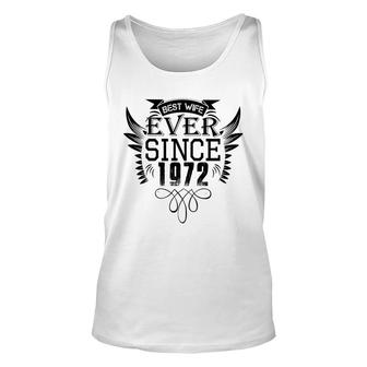 50Th Birthday Gift Best Wife Ever Since 1972 Unisex Tank Top - Seseable