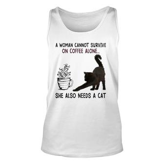 A Woman Cannot Survive On Coffee Alone She Also Need A Cat Unisex Tank Top | Mazezy