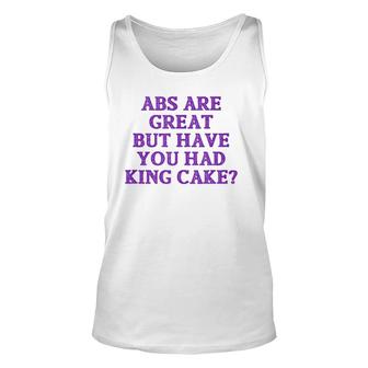 Abs Are Great But Have You Had King Cake Mardi Gras Tank Top Tank Top | Mazezy