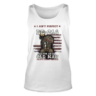 Mens I Ain't Perfect But I Do Have A Dd-214 For An Old Man Tank Top | Mazezy