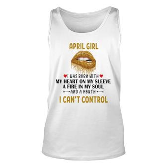 April Women April Girl I Cant Control Glitter Lips Birthday Unisex Tank Top - Seseable