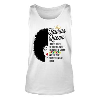 April Women Taurus Queen I Have 3 Sides The Quiet And Sweet The Funny And Crazy And The Side You Never Want To See Unisex Tank Top - Thegiftio UK