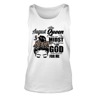 August Queen Even In The Midst Of My Storm I See God Working It Out For Me Unisex Tank Top - Thegiftio UK