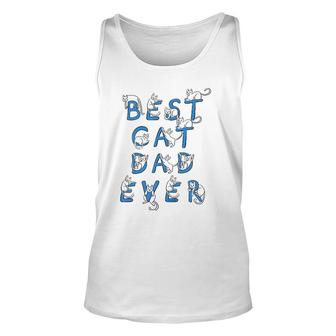 Best Cat Dad Ever Cats Kitten Funny Cute Lover Gift Graphic Unisex Tank Top | Mazezy