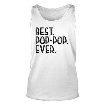 Best Pop-Pop Ever For Grandpa Men Father's Day Pop-Pop Tank Top | Mazezy