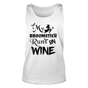 Broomstick Runs On Wine Halloween - Cute And Funny Unisex Tank Top | Mazezy