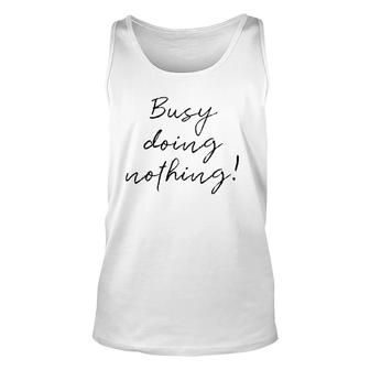 Busy Doing Nothing Vintage Unisex Tank Top | Mazezy