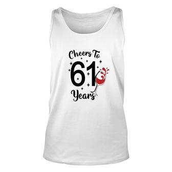Cheers To 61 Years Happy 61Th Birthday Unisex Tank Top - Seseable