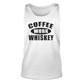 Coffee Work Whiskey Men's Unisex Tank Top | Mazezy