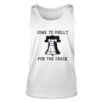 Come To Philly For The Crack Unisex Tank Top | Mazezy