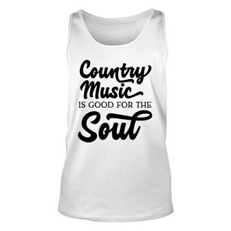 Country Music Is Good For The Soul Graphic Lover Unisex Tank Top - Thegiftio