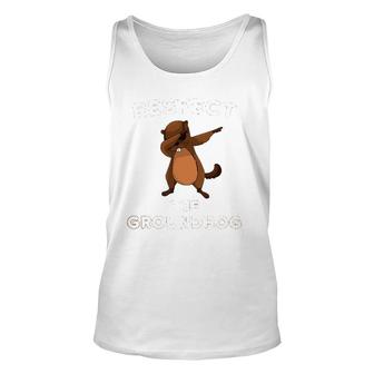 Dabbing Groundhog Day Respect The Groundhog Funny Unisex Tank Top | Mazezy