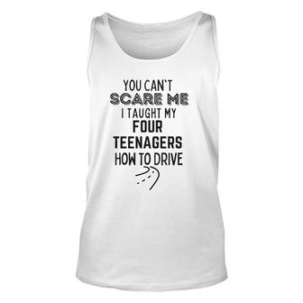 Dad You Can't Scare Me I Taught Kids How To Drive Tank Top | Mazezy