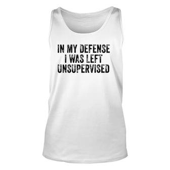 In My Defense I Was Left Unsupervised Distressed Retro Tank Top | Mazezy DE