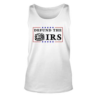 Defund The Irs Funny Humour Defund The Irs Unisex Tank Top | Mazezy