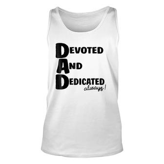 Determined Devoted And Dedicated Always Dad Unisex Tank Top | Mazezy