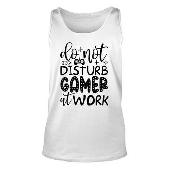Do Not Disturb Gamer At Work Video Game Lover Unisex Tank Top - Thegiftio UK