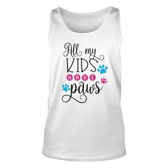 Dog Mom Mothers Day All My Kids Have Paws Unisex Tank Top - Seseable