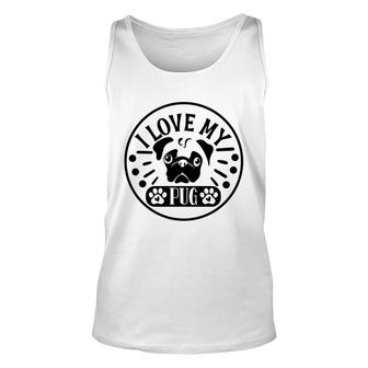 Dog Mom Mothers Day I Love My Pug Badge Unisex Tank Top - Thegiftio UK