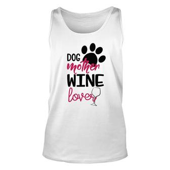 Dog Mom Mothers Day Lovely Dog Mother Wine Lover Unisex Tank Top - Thegiftio UK