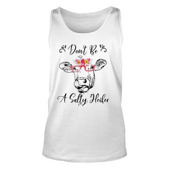Don't Be A Salty Heifer Funny Cow Unisex Tank Top | Mazezy