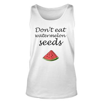 Don't Eat Watermelon Seeds Pregnancy Announcement Unisex Tank Top | Mazezy