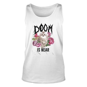 Doom Is Near Kitten Funny Humor Graphic Unisex Tank Top | Mazezy