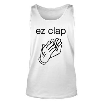 Ez Clap Easy Win Humor Unisex Tank Top | Mazezy