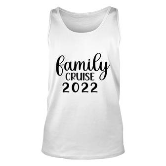 Family Cruise Squad Trip 2022 Have A Good Time With Family Unisex Tank Top - Thegiftio UK