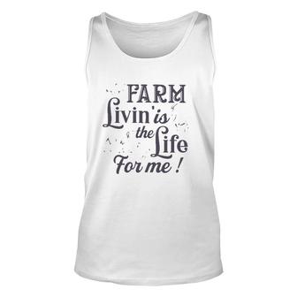 Farmer Farm Livin' Is The Life For Me Farm Animals Tank Top | Mazezy