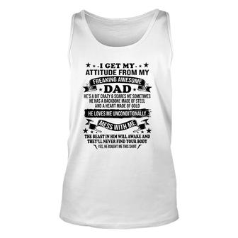 Father's Day I Get My Attitude From My Freaking Awesome Dad Tank Top | Mazezy