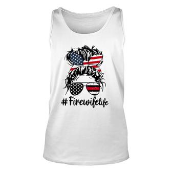 Fire Wife Life Firefighter's Wife 4Th Of July Messy Bun Unisex Tank Top | Mazezy