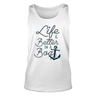 Fun Life Is Better On A Boat Cruising Lovers And Boaters Unisex Tank Top | Mazezy