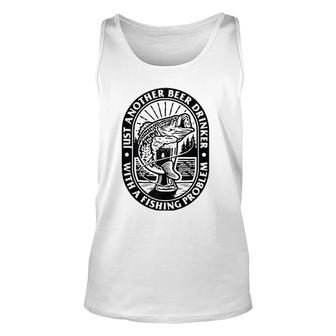 Funny Another Beer Drinker With A Fishing Problem For Dad Unisex Tank Top | Mazezy