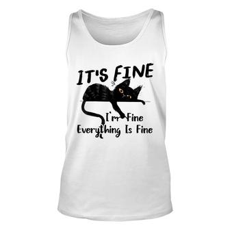 Funny Black Cat Its Fine Im Fine Everything Is Fine Unisex Tank Top - Thegiftio