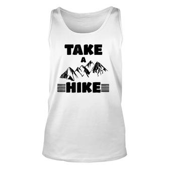 Funny Cute Take A Hike Hiking Mountain Unisex Tank Top | Mazezy