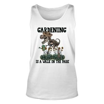 Funny Gardening Is A Walk In The Park Idea Gift Dinosaur Skeleton Funny Unisex Tank Top - Thegiftio UK