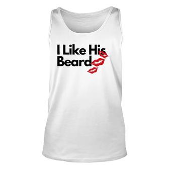 Funny I Like His Beard Women Gift Unisex Tank Top | Mazezy