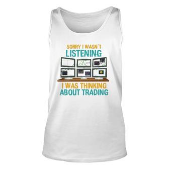 Funny Stock Market Gift I Was Thinking About Trading Unisex Tank Top | Mazezy