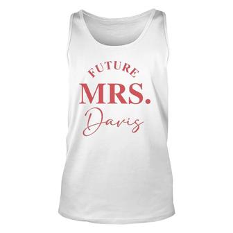 Future Mrs Davis Bridal For Bride Bachelorette Party Tank Top | Mazezy