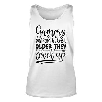 Gamers Dont Get Older They Level Up Video Game Lover Unisex Tank Top - Thegiftio UK