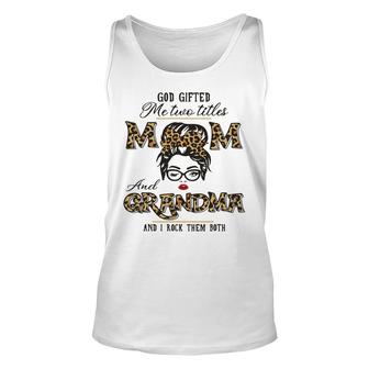 God Gifted Me Two Titles Mom Grandma Leopard Wink Red Lips Unisex Tank Top - Thegiftio UK