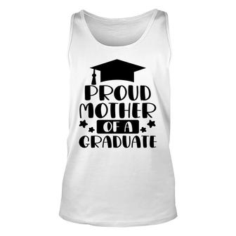 Graduation Proud Mother Of A Graduate Gift For Mom Unisex Tank Top - Thegiftio UK