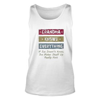 Grandma Knows Everything If She Doesnt Know Fun Grandmother Unisex Tank Top - Thegiftio UK