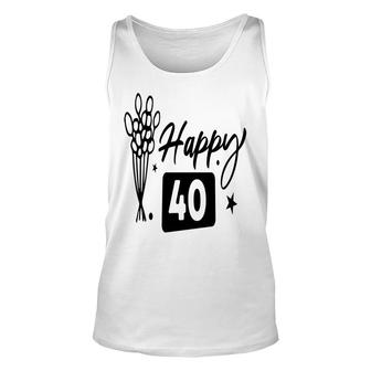 Happy 40 Flowers Happy 40Th Birthday Funny Present Unisex Tank Top - Seseable