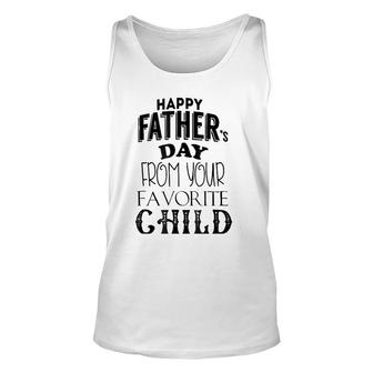 Happy Father's Day From Your Favorite Child Unisex Tank Top | Mazezy