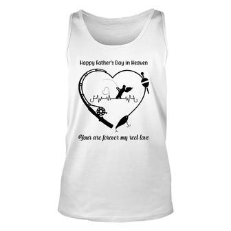 Happy My Father's Day In Heaven You Are Forever My Reel Love Tank Top | Mazezy