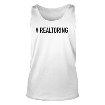 Hashtag Realtoring - Popular Real Estate Quote Unisex Tank Top