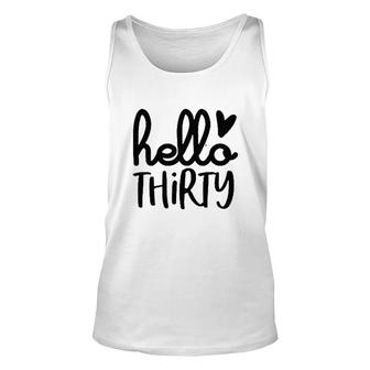 Hello Thirty Women 30th Birthday Funny Cute Heart Graphic Thirty Unisex Tank Top - Seseable