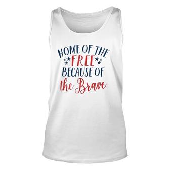 Home Of The Free Because The Brave Patriotic 4Th July Unisex Tank Top | Mazezy